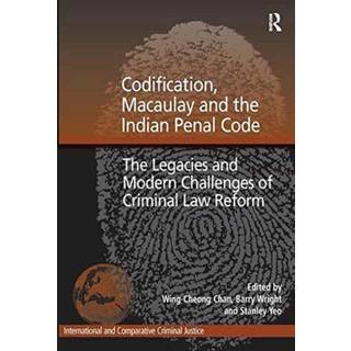 Codification, Macaulay and the Indian Penal Code
