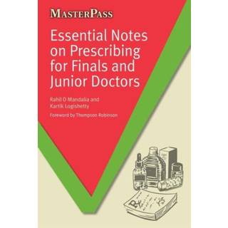 Essential Notes on Prescribing for Finals and Junior Doctors