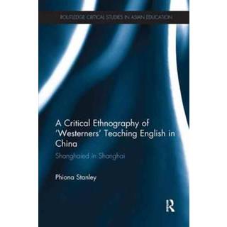 A Critical Ethnography of 'Westerners' Teaching English in China