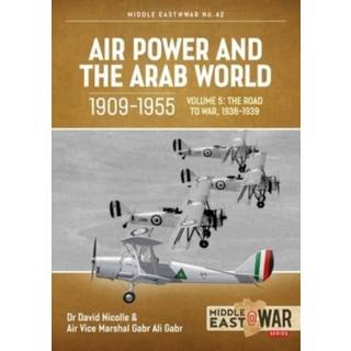 Air Power and the Arab World, 1909-1955