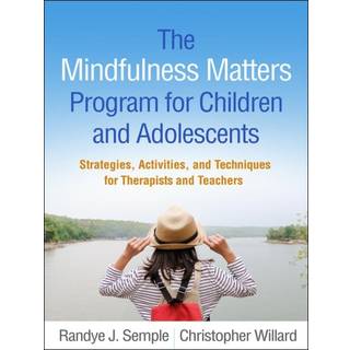 The Mindfulness Matters Program for Children and Adolescents