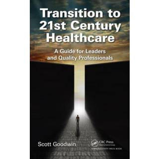 Transition to 21st Century Healthcare