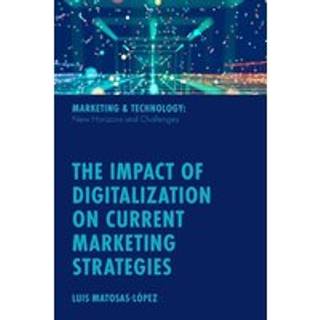 The Impact of Digitalization on Current Marketing Strategies