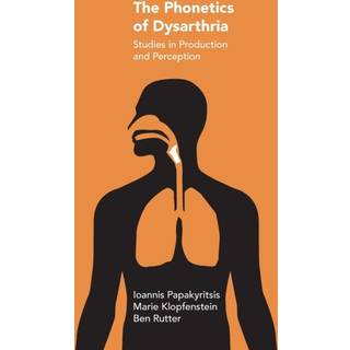 The Phonetics of Dysarthria