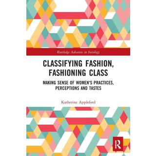 Classifying Fashion, Fashioning Class