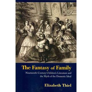 The Fantasy of Family