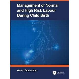 Management of Normal and High-Risk Labour during Childbirth