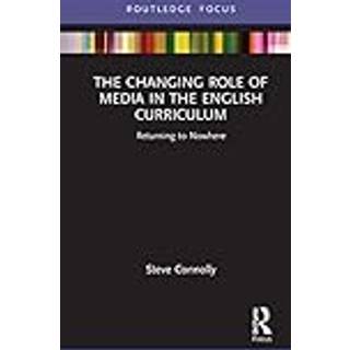 The Changing Role of Media in the English Curriculum