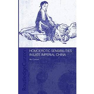 Homoerotic Sensibilities in Late Imperial China