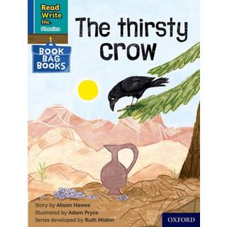 Read Write Inc. Phonics: The thirsty crow (Blue Set 6 Book Bag Book 4)
