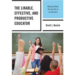 The Likable, Effective, and Productive Educator
