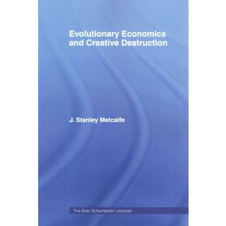 Evolutionary Economics and Creative Destruction