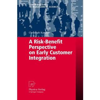 A Risk-Benefit Perspective on Early Customer Integration
