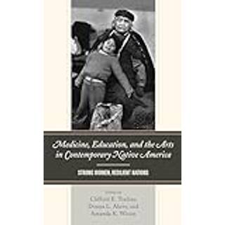 Medicine, Education, and the Arts in Contemporary Native America