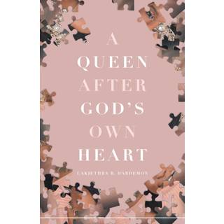 A Queen after God's Own Heart