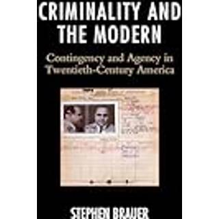 Criminality and the Modern