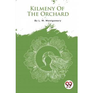 Kilmeny of the Orchard