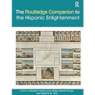 The Routledge Companion to the Hispanic Enlightenment