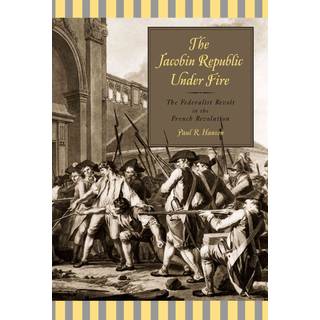 The Jacobin Republic Under Fire