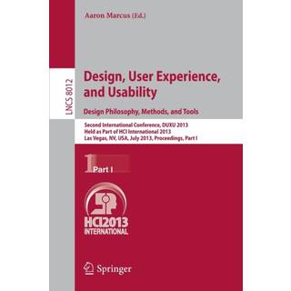Design, User Experience, and Usability: Design Philosophy, Methods, and Tools