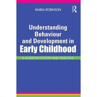 Understanding Behaviour and Development in Early Childhood