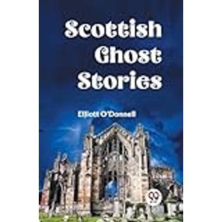 Scottish Ghost Stories (Edition2023)