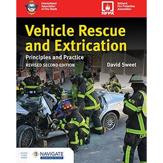 Vehicle Rescue and Extrication: Principles and Practice, Revised Second Edition (4, 2021) | David Sweet