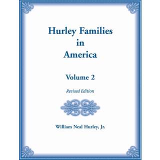 Hurley Families in America, Volume Two, Revised Edition