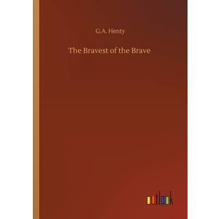 The Bravest of the Brave