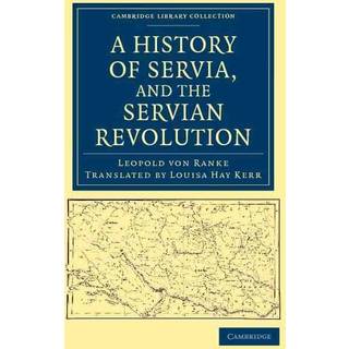 A History of Servia, and the Servian Revolution