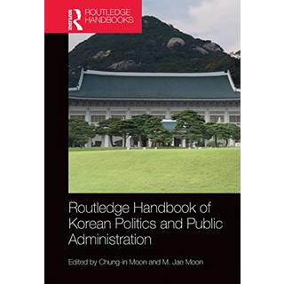 Routledge Handbook of Korean Politics and Public Administration