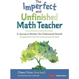 The Imperfect and Unfinished Math Teacher [Grades K-12]