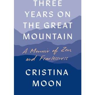 Three Years on the Great Mountain