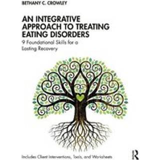 An Integrative Approach to Treating Eating Disorders