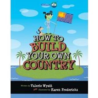 How to Build Your Own Country