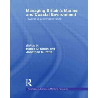 Managing Britain's Marine and Coastal Environment