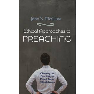 Ethical Approaches to Preaching