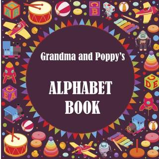 Grandma and Poppy's Alphabet Book