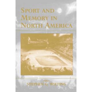 Sport and Memory in North America