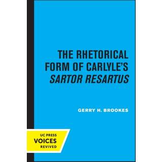 The Rhetorical Form of Carlyle's Sartor Resartus
