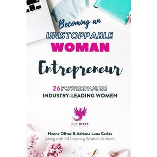 Becoming an UNSTOPPABLE WOMAN Entrepreneur