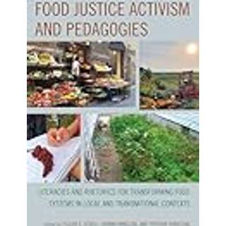 Food Justice Activism and Pedagogies