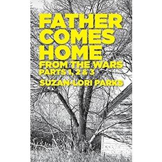 Father Comes Home From the Wars, Parts 1, 2 & 3