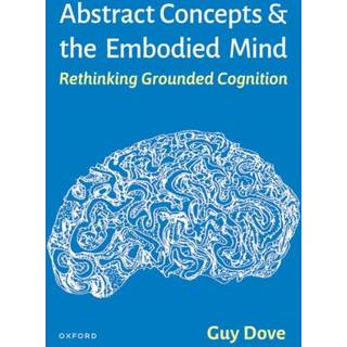 Abstract Concepts and the Embodied Mind