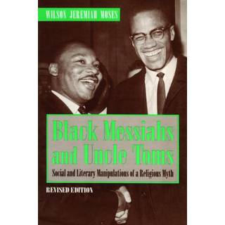 Black Messiahs and Uncle Toms