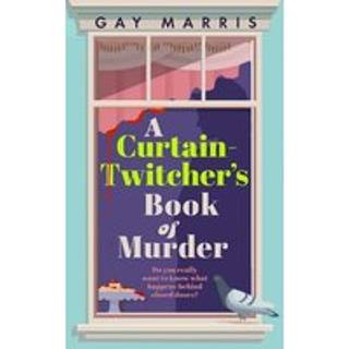 A Curtain Twitcher's Book of Murder