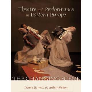 Theatre and Performance in Eastern Europe
