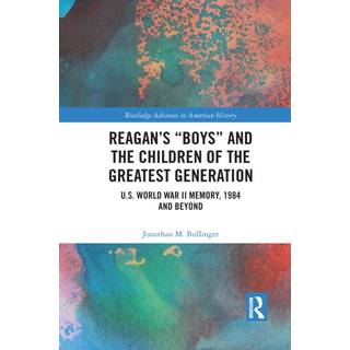 Reagan’s “Boys” and the Children of the Greatest Generation