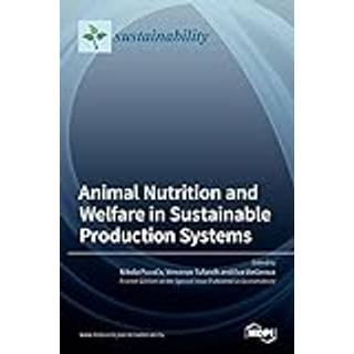 Animal Nutrition and Welfare in Sustainable Production Systems