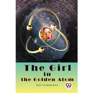The Girl in the Golden Atom